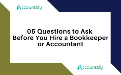 05 Questions to Ask Before You Hire a Bookkeeper or Accountant
